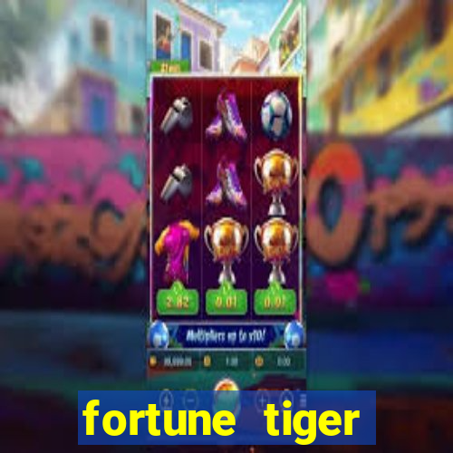 fortune tiger aposta de 1 real